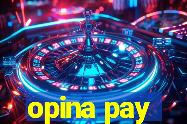 opina pay